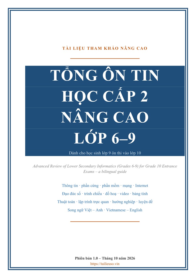 Tổng ôn Tin học cấp 2 (lớp 6–9) nâng cao thi vào lớp 10 — Việt/Anh